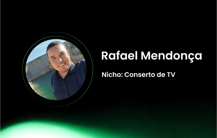 R$ 38 mil em 30 dias com Conserto de TV